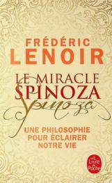  Le Miracle Spinoza : une philosophie pour éclairer notre vie
