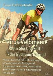  Virus velomanie-vom glück im sattel-das buch zum fahrrad : alles rund ums rad, mit 126 einzeletappen, 17 wochentouren für einsteiger und fortgeschrittene auf e-bike, mountainbike, rennrad oder tourenrad