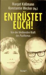  Entrüstet euch ! : von der bleibenden kraft des pazifismus