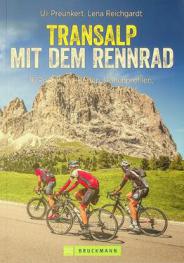  Transalp mit dem rennrad : 16 routen mit karten, höhenprofilen, roadbooks und GPS-tracks zum download