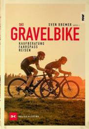  Das gravelbike : kaufberatung, fahrspass, reisen