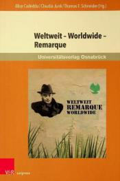 Weltweit-worldwide-remarque : beiträge zur aktuellen internationalen rezeption von Erich Maria Remarque
