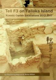  Tell F3 on Failaka Island : Kuwaiti-Danish excavations 2012-2017