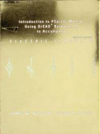 Introduction to PSpice manual, using OrCAD release 9.2 to accompany Electric circuits