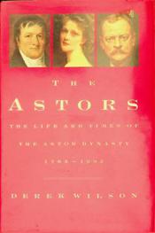  The Astors 1763-1992 : landscape with millionaires
