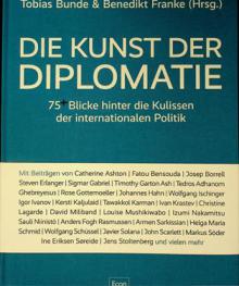  Die kunst der diplomatie : 75+ blicke hinter die kulissen der internationalen politik