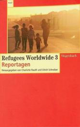  Refugees worldwide 3 : Reportagen