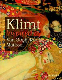 Klimt : inspired by Van Gogh, Rodin, Matisse