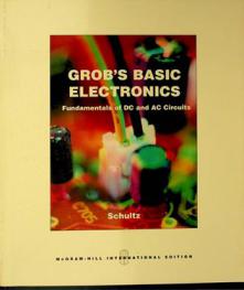  Grob's basic electronics : fundamentals of DC and AC circuits
