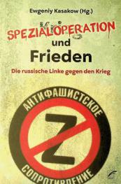  Spezialoperation und Frieden : die russische Linke gegen den Krieg