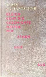  Gleich geht die Geschichte weiter, wir atmen nur aus : Essays