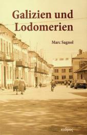  Galizien und Lodomerien : eine spurensuche
