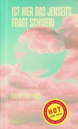  Ist hier das Jenseits, fragt Schwein