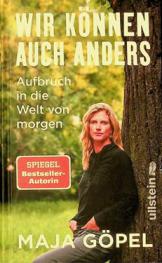  Wir können auch anders : Aufbruch in die Welt von morgen