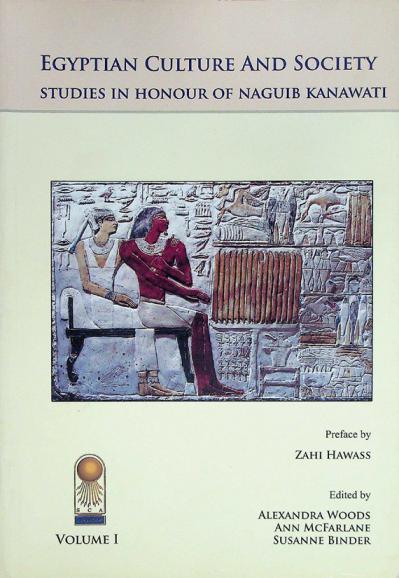 Egyptian culture and society : studies in honour of Naguib Kanawati