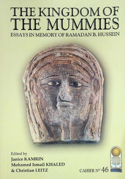  The kingdom of the mummies : essays in memory of Ramadan B. Hussein