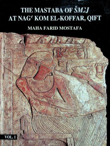 The Mastaba of Šmʻj at Nagʻ Kom El-Koffar, Qift