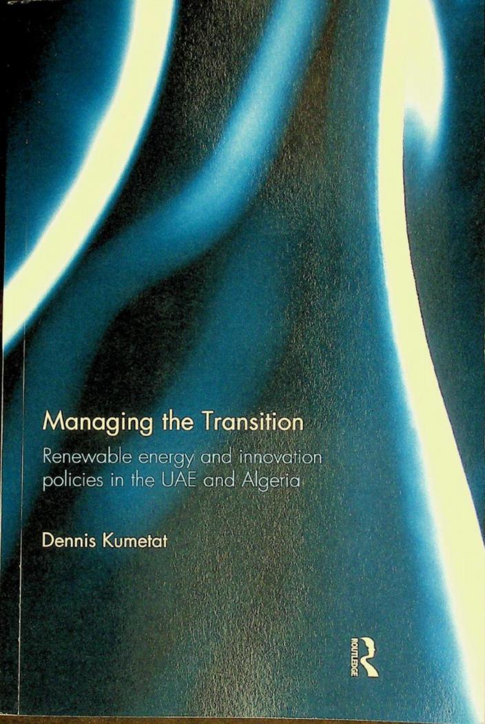  Managing the transition : renewable energy and innovation policies in the UAE and Algeria