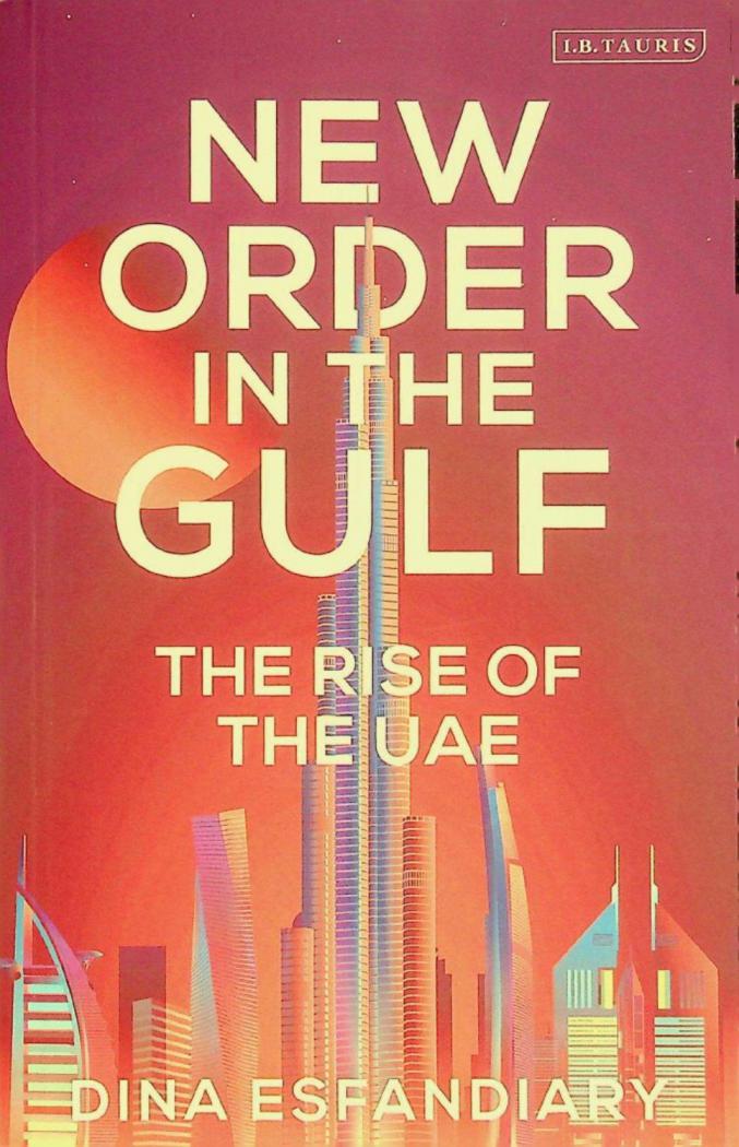  New order in the Gulf : the rise of the UAE
