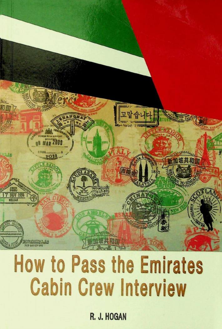  How to pass the Emirates cabin crew interview : an inside look at the Emirates interview process, and what it takes to succeed