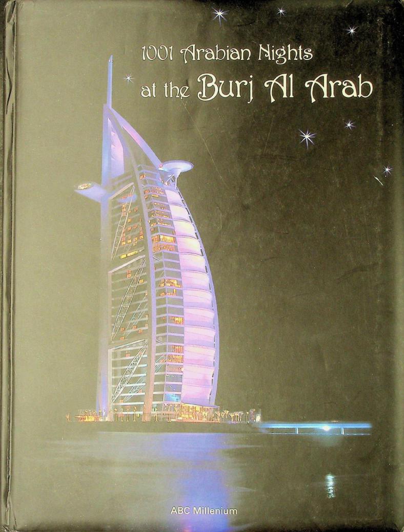  1001 Arabian nights at the Burj Al Arab = برج العرب
