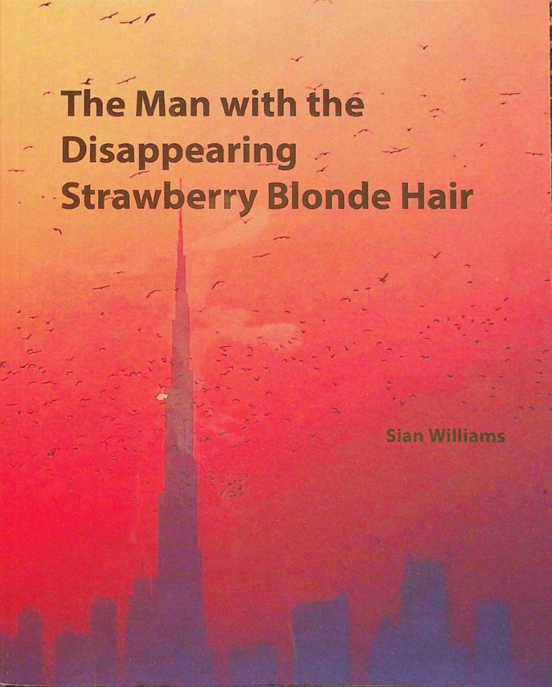  The Man with the disappearing strawberry blonde hair : (half a century of living on the edge : a brief history of Craig Nixon and life in the ever changing U.A.Ε)