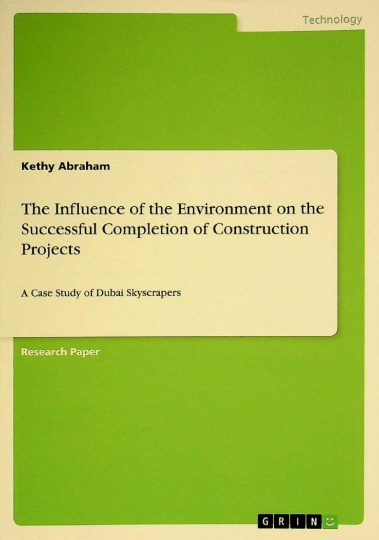  The influence of the environment on the successful completion of construction projects : a case study of Dubai skyscrapers