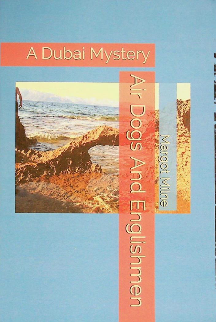 Air dogs and englishmen : a Dubai mystery