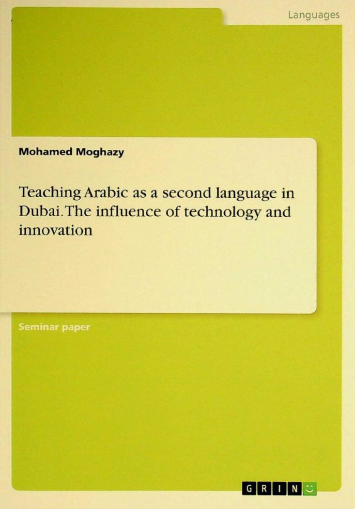  Teaching Arabic as a second language in Dubai : the influence of technology and innovation