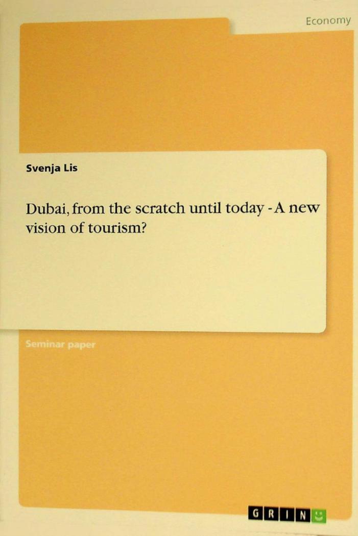  Dubai, from the scratch until today : a new vision of tourism ?