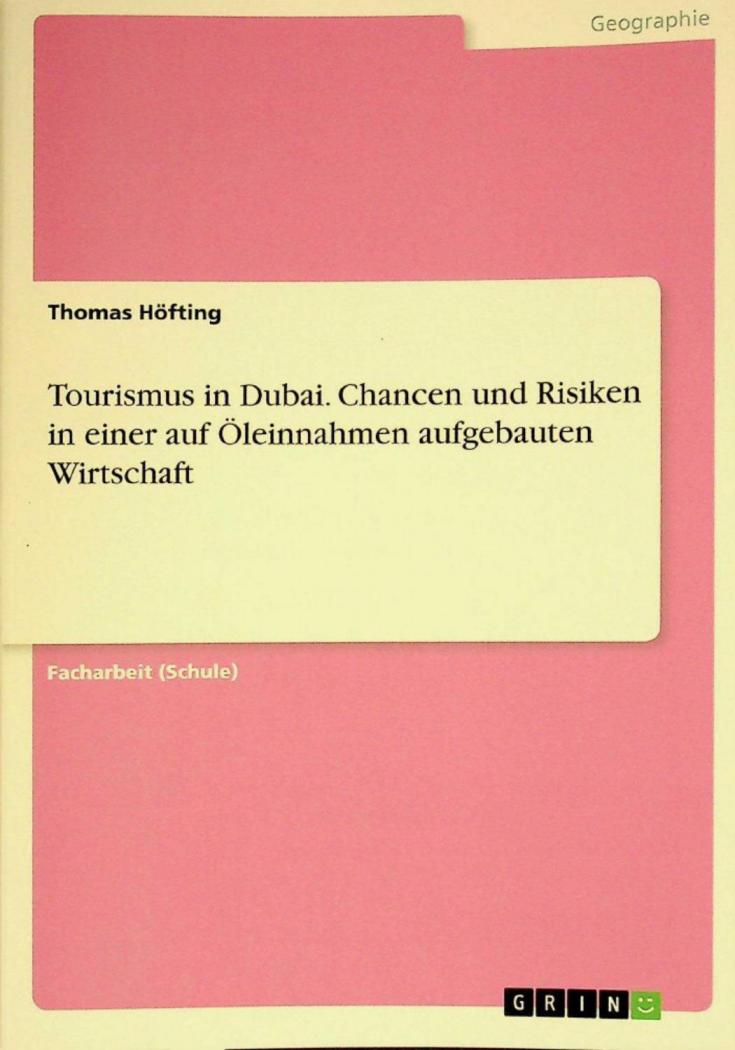  Tourismus in Dubai : chancen und risiken in einer auf öleinnahmen aufgebauten wirtschaft