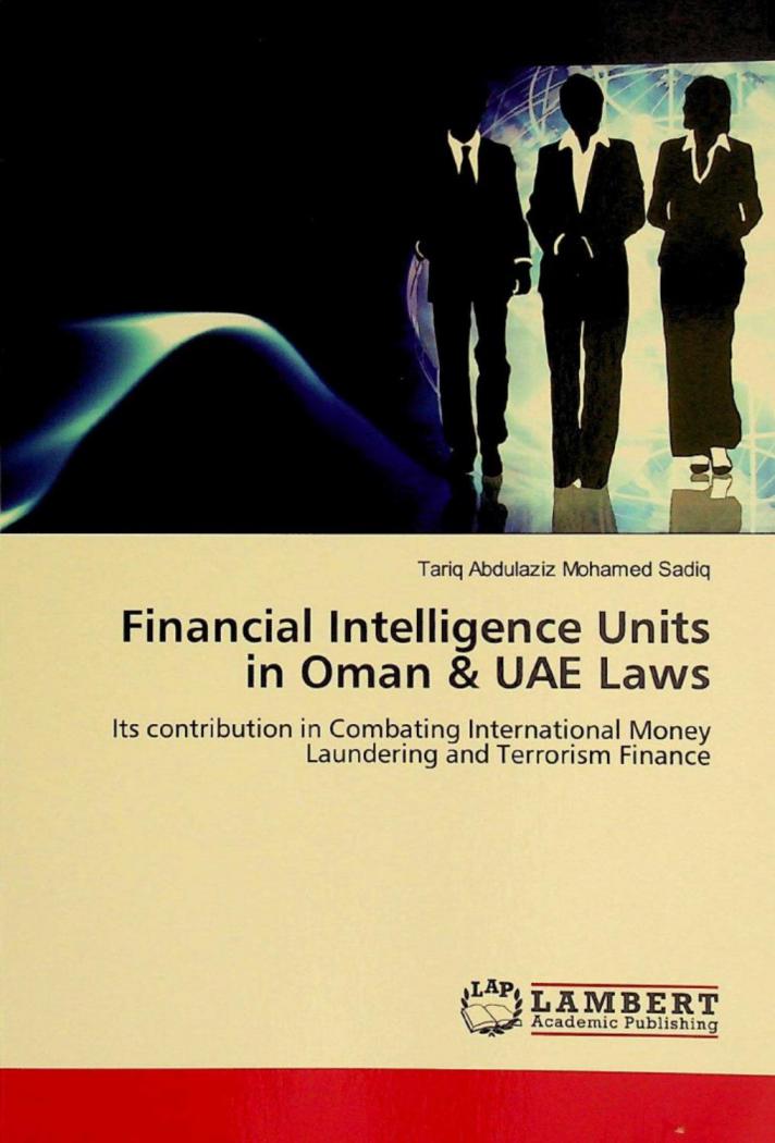  Financial intelligence units in Oman & UAE laws : its contribution in combating international money laundering and terrorism finance