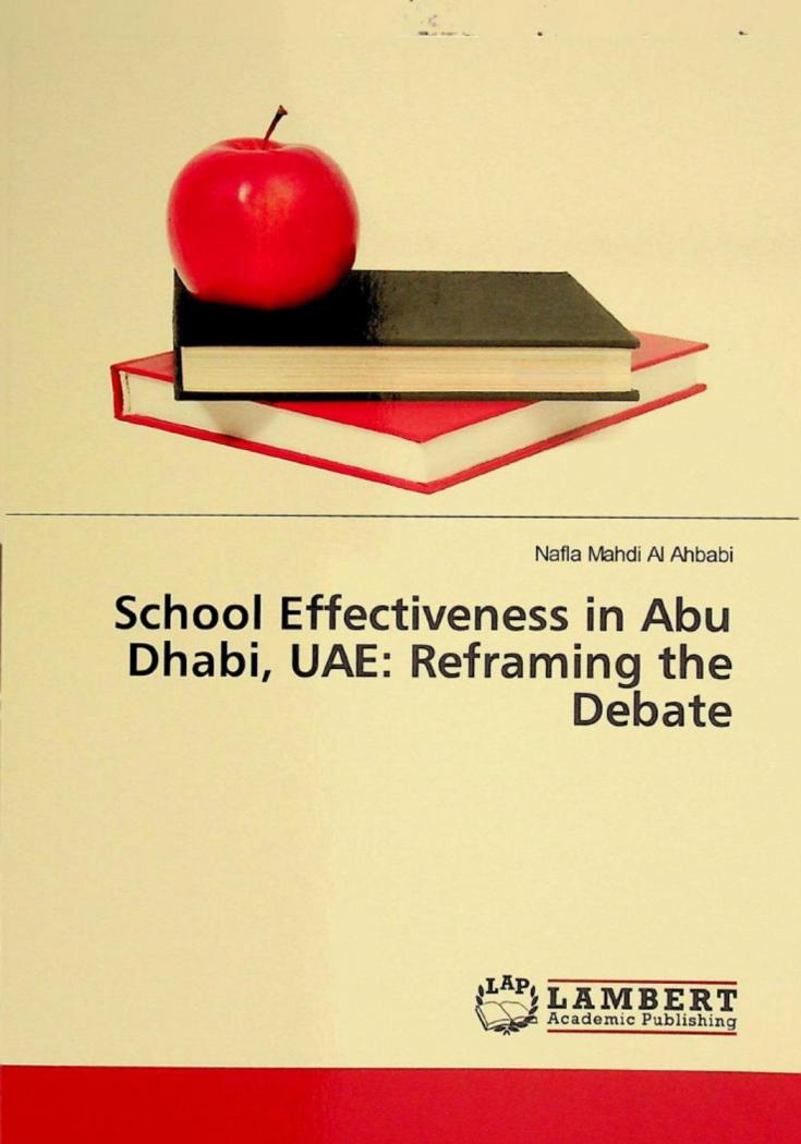  School effectiveness in Abu Dhabi, UAE : reframing the debate