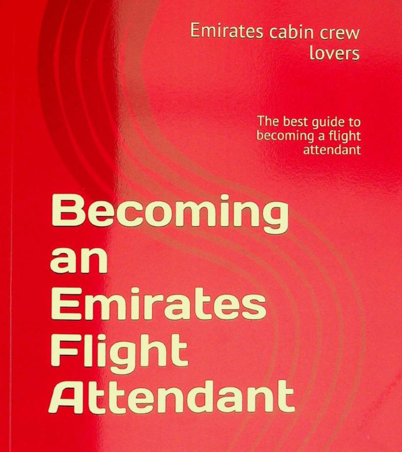  Becoming an Emirates flight attendant : the best guide to becoming a flight attendant