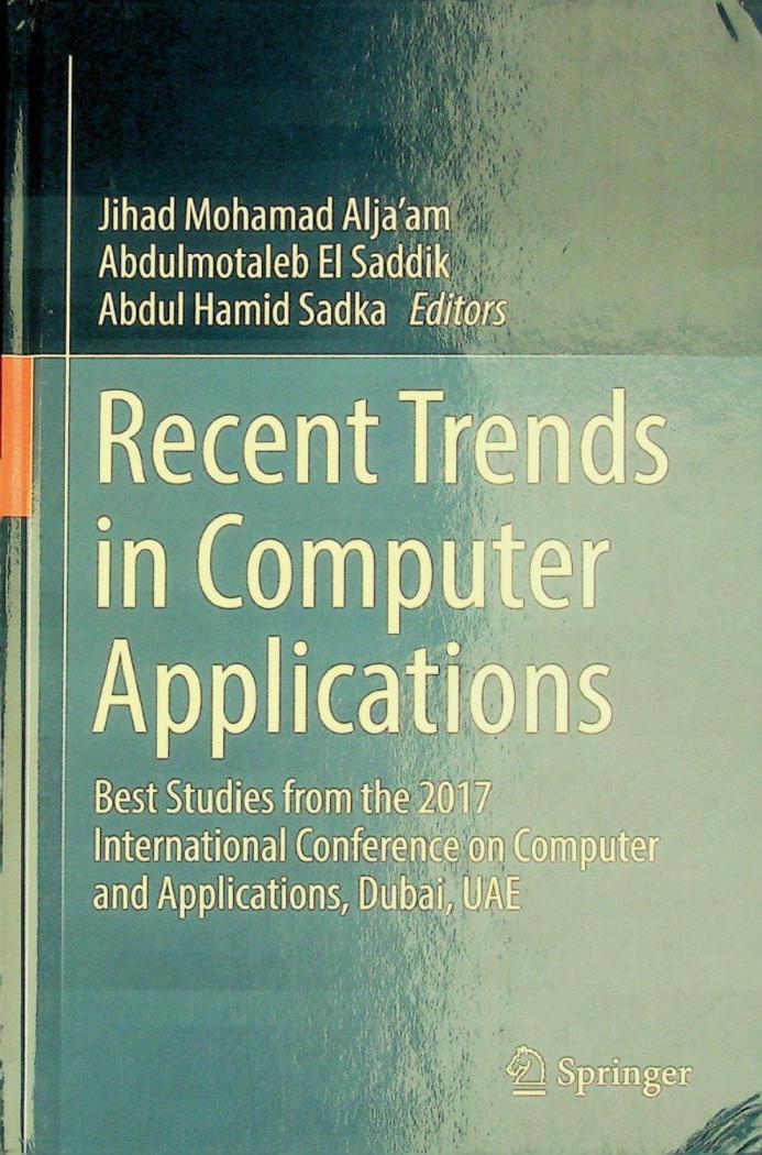  Recent trends in computer applications : best studies from the 2017 international conference on computer and applications, Dubai, UAE