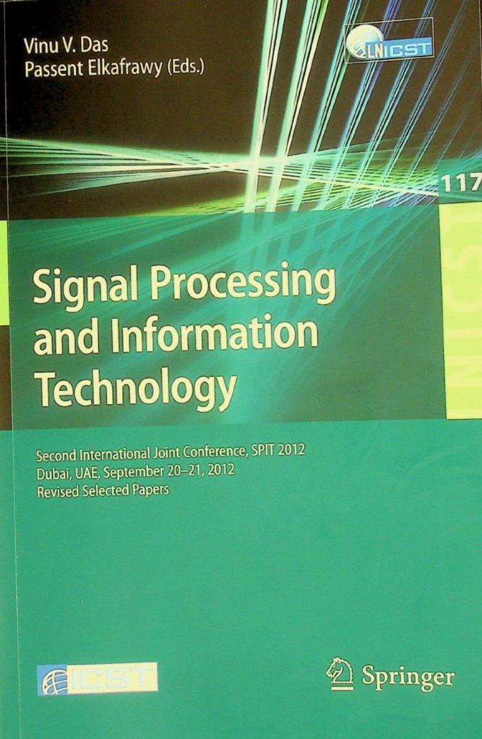  Signal processing and information technology : second international joint conference, SPIT 2012, Dubai, UAE, September 20-21, 2012, revised selected papers