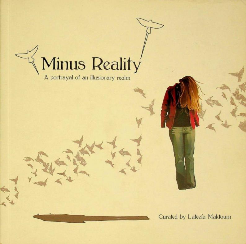  Minus reality : a portrayal of an illusionary realm