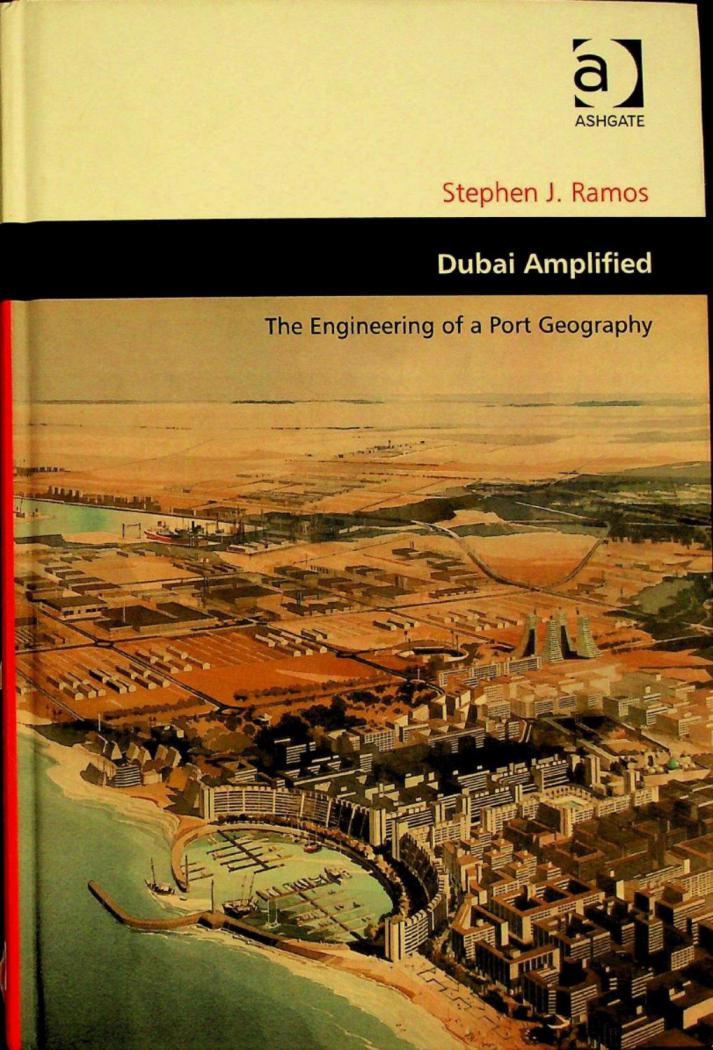 Dubai amplified : the engineering of a port geography