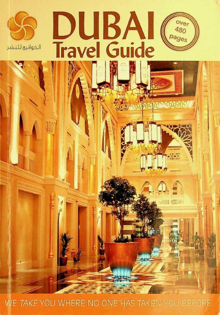  Dubai travel guide : we take you where no one has taken you before