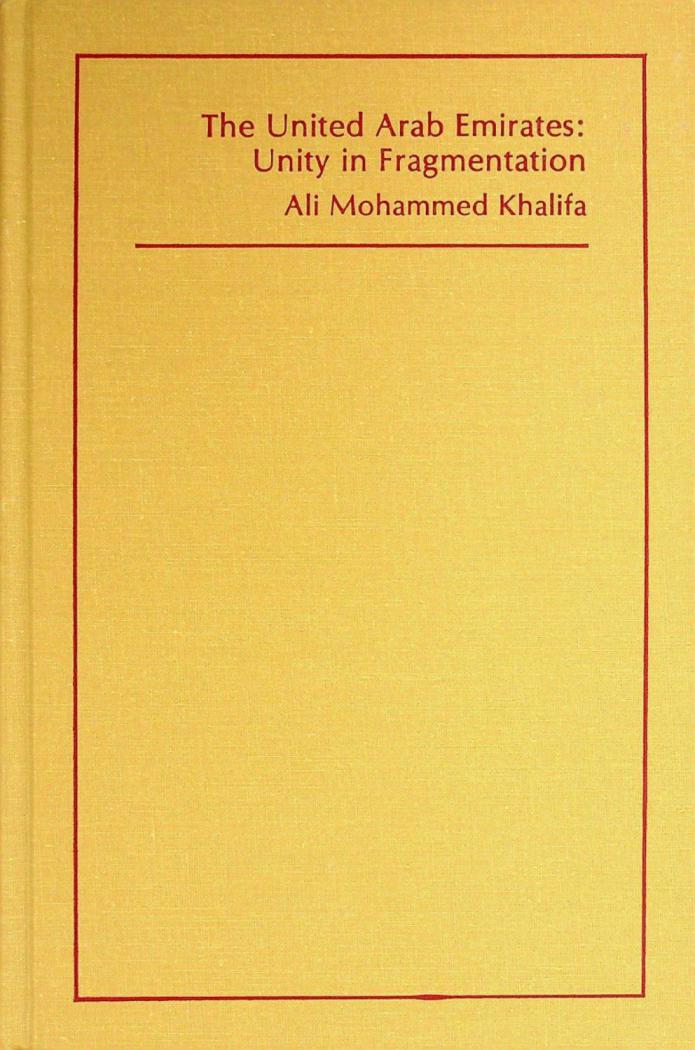  The United Arab Emirates : unity in fragmentation