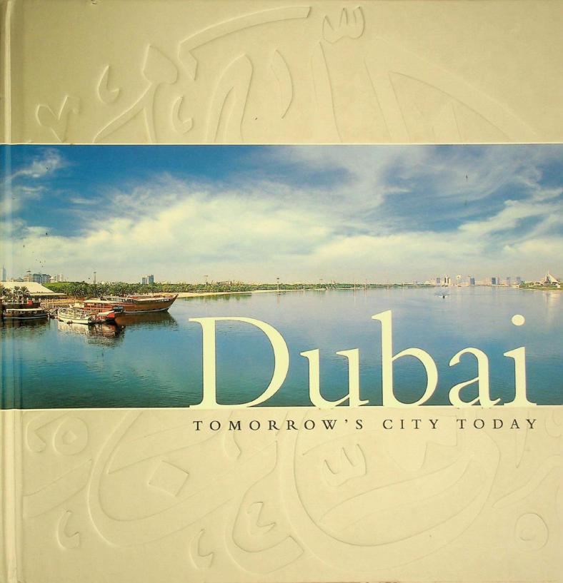  Dubai : tomorrow's city today