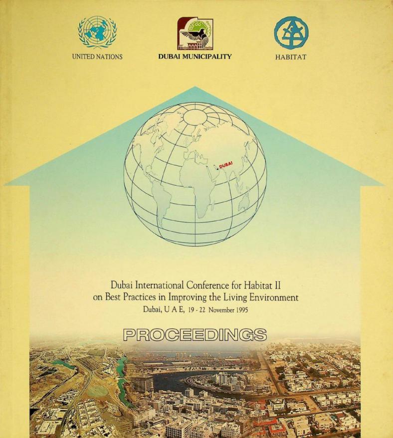  Dubai international conference for habitat II on best practices in improving the living environment Dubai, UAE, 19-22 November 1995 : proceedings