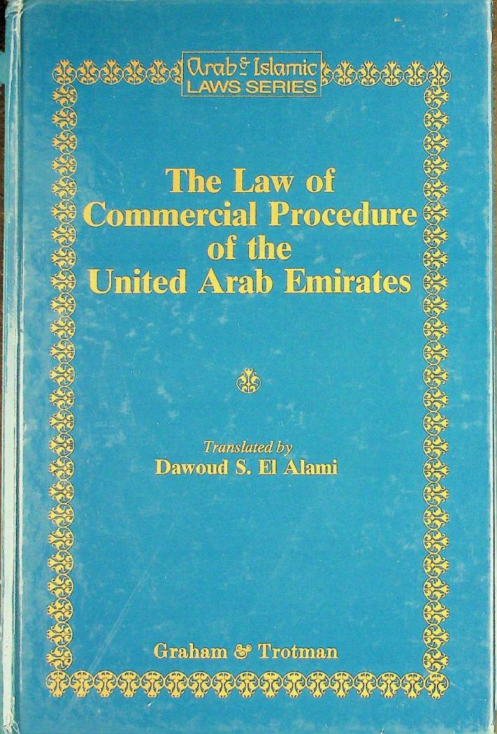  The law of commercial procedure of the United Arab Emirates : issuing law, Federal law no. 18 of 1993