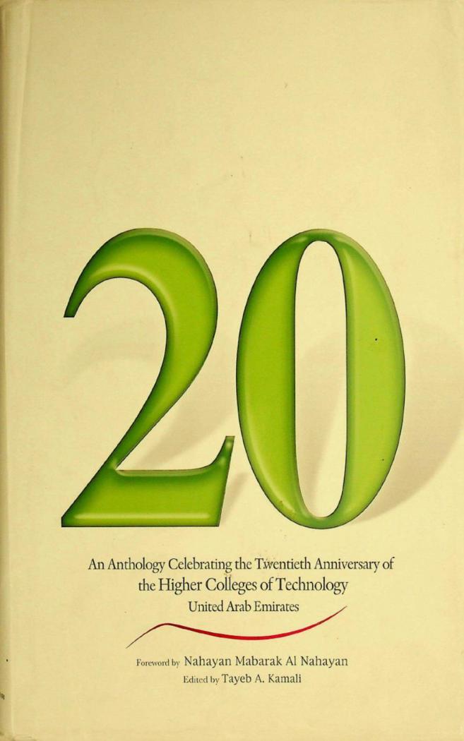  20 : Celebrating excellence : an anthology celebrating the twentieth anniversary of the higher colleges of technology, United Arab Emirates