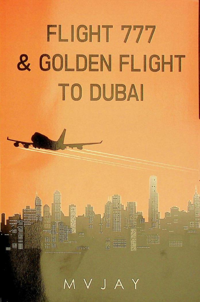  Flight 777 & golden flight to Dubai