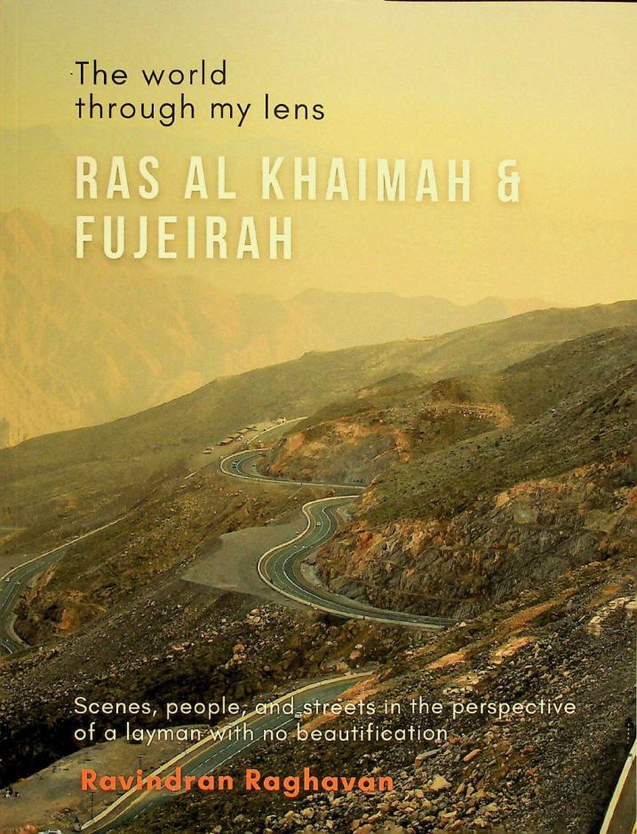  Ras Al Khaimah & Fujeirah : (UAE) : people & places : from an ordinary man's perspective