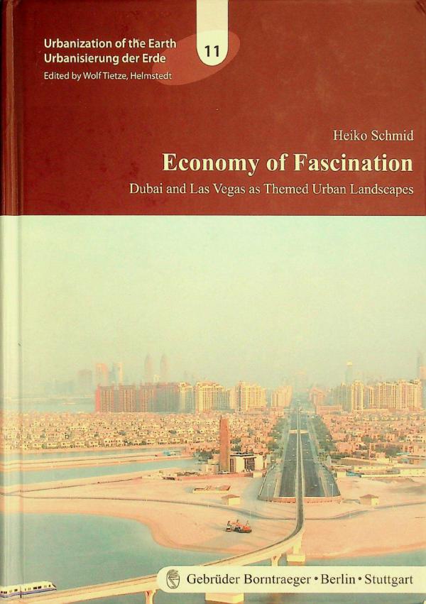  Economy of fascination : Dubai and Las Vegas as themed urban landscapes