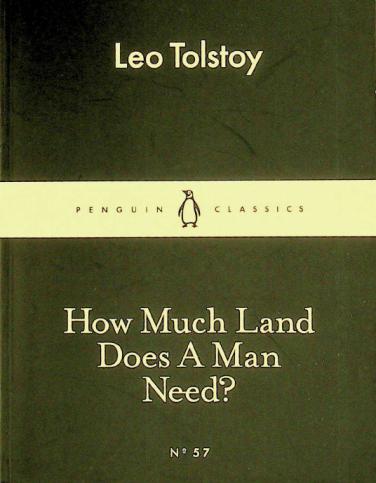  How much land does a man need ?