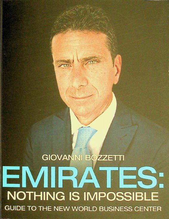  Emirates : nothing is impossible : guide to the new center of the business world