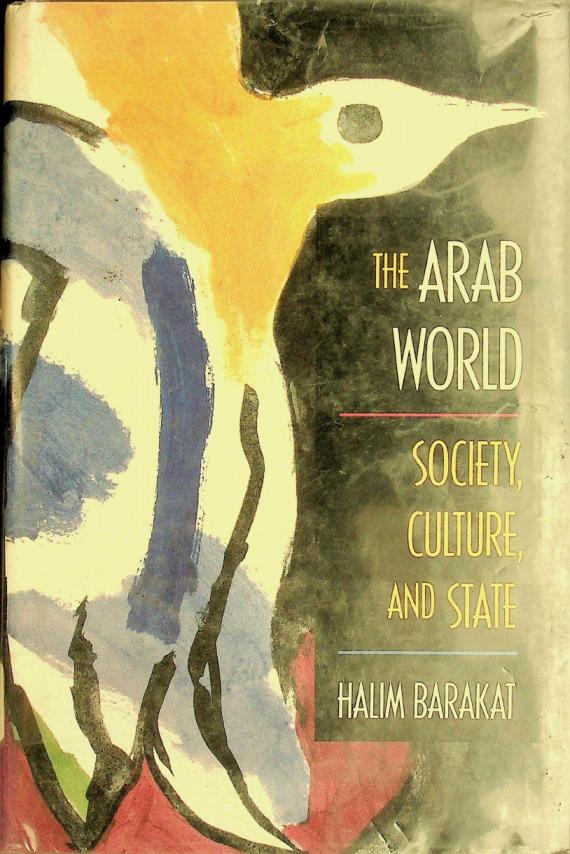The Arab world : society, culture, and state